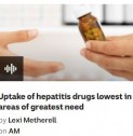 Uptake of revolutionary hepatitis drugs lowest in areas of greatest need | ABC AM