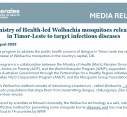 MEDIA RELEASE | Ministry of Health-led Wolbachia mosquitoes released in Timor-Leste to target infectious diseases