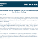 MEDIA RELEASE | Landmark study reveals hepatitis B risks for First Nations people in the NT