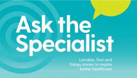 Ask the Specialist: Larrakia, Tiwi and Yolŋu stories to inspire better healthcare