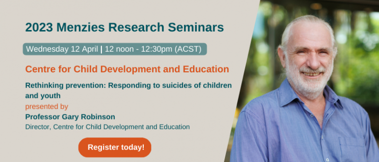 2023 Menzies Research Seminars - Suicide prevention update with Prof. Gary Robinson