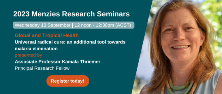 2023 Menzies Research Seminars - Malaria treatment update with Associate Professor Kamala Thriemer