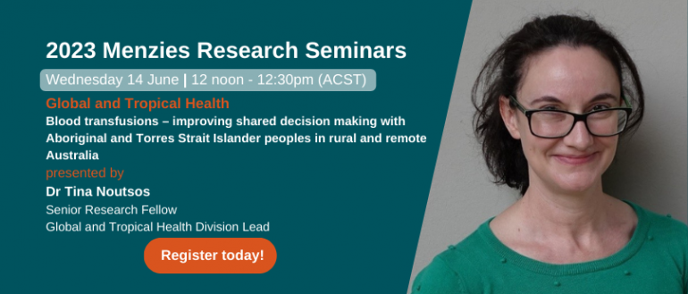 2023 Menzies Research Seminars - shared decision making update with Dr Tina Noutsos