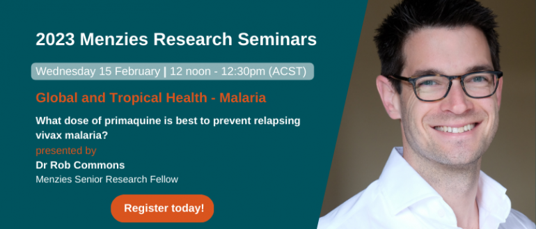 2023 Menzies Research Seminars - Malaria Update with Dr Rob Commons