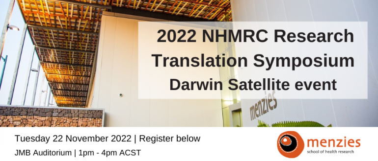 Darwin satellite event: 2022 NHMRC Research Translation Symposium, local sessions